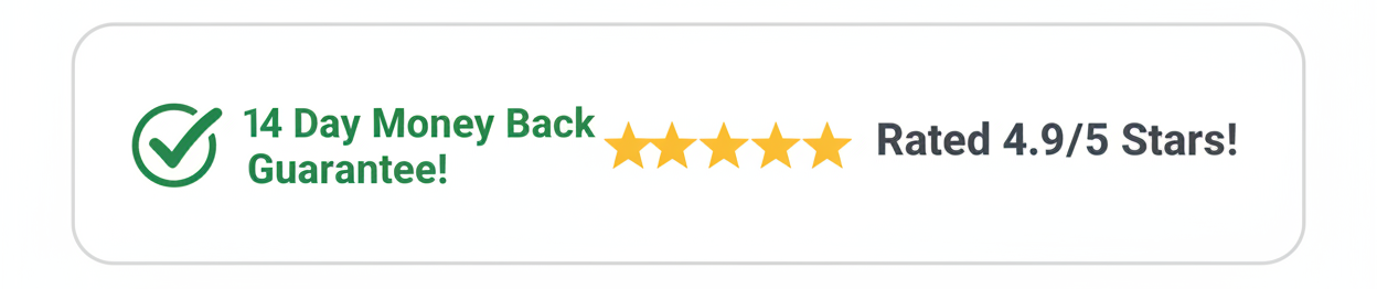 Trust Badge with 14 Day Money Back Guarantee and 5 Star Rating